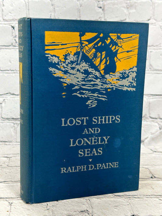 Lost Ships and Lonely Seas by  Ralph Paine [1921 · First Edition]