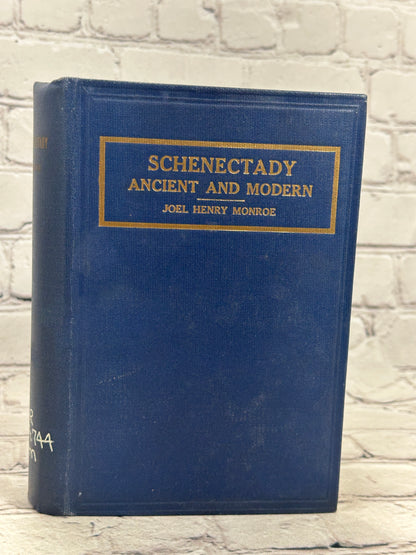 Schenectady Ancient and Modern 1661 - 1914 by Joel Henry Monroe [1st Ed. · 1914]