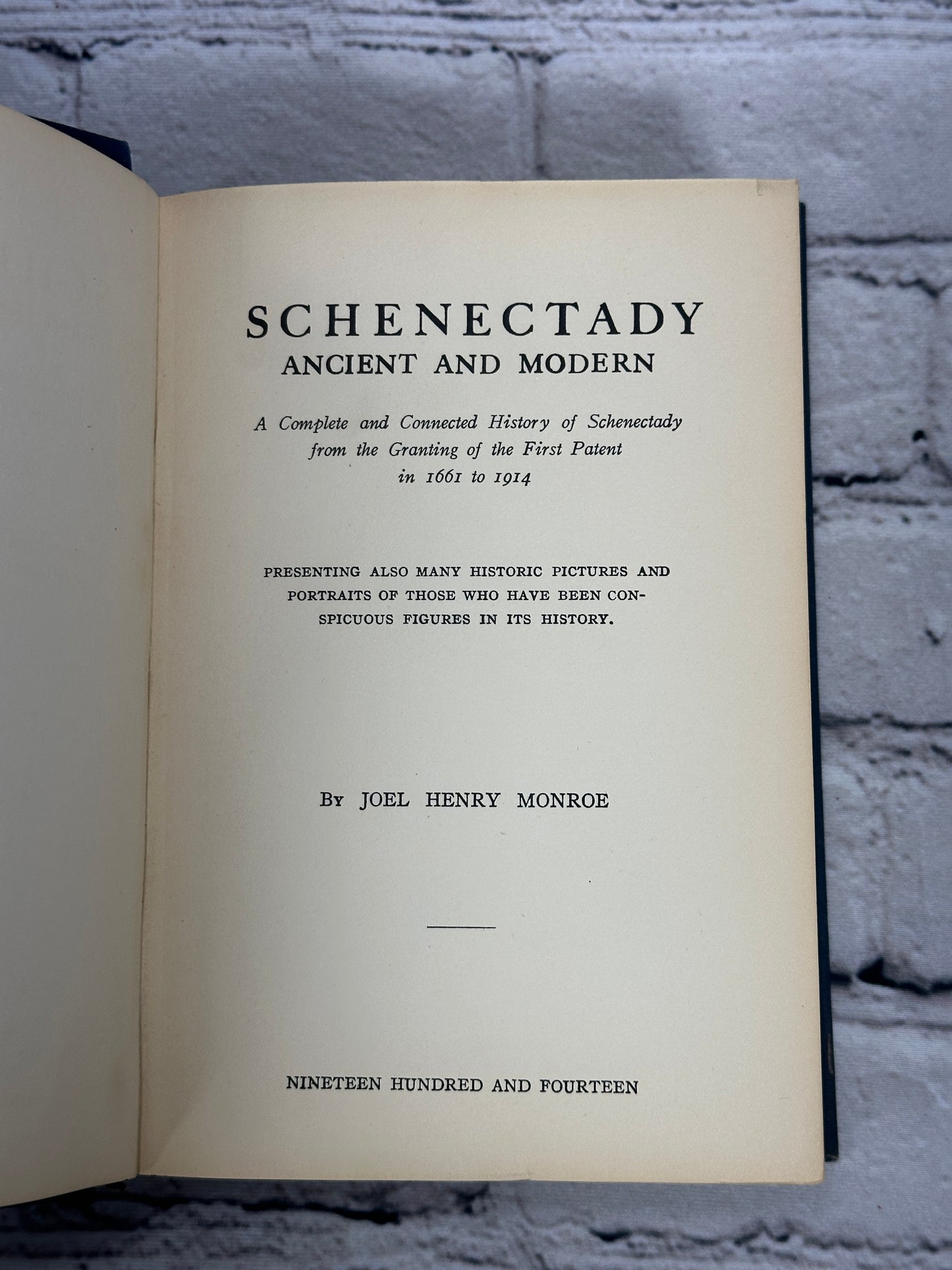 Schenectady Ancient and Modern 1661 - 1914 by Joel Henry Monroe [1st Ed. · 1914]