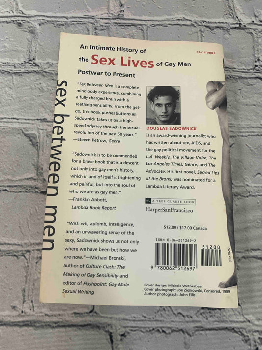 Sex Between Men: An Intimate History of the Sex Lives of Gay Men Postwar to Present