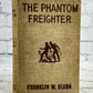 The Hardy Boys: The Phantom Freighter #26 by Franklin W. Dixon