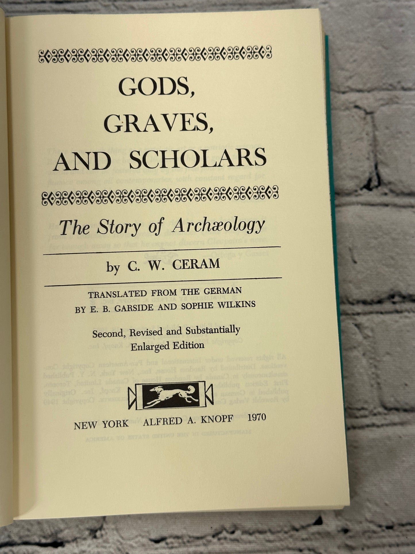 Gods, Graves, and Scholars by C. W. Ceram [1970 · 4th Printing]