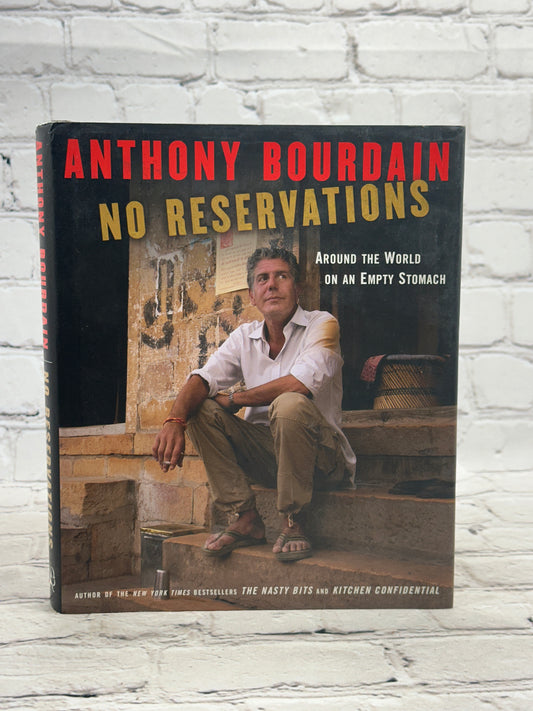 Anthony Bourdain No Reservations Around the World... [1st Ed · 1st Print · 2007]