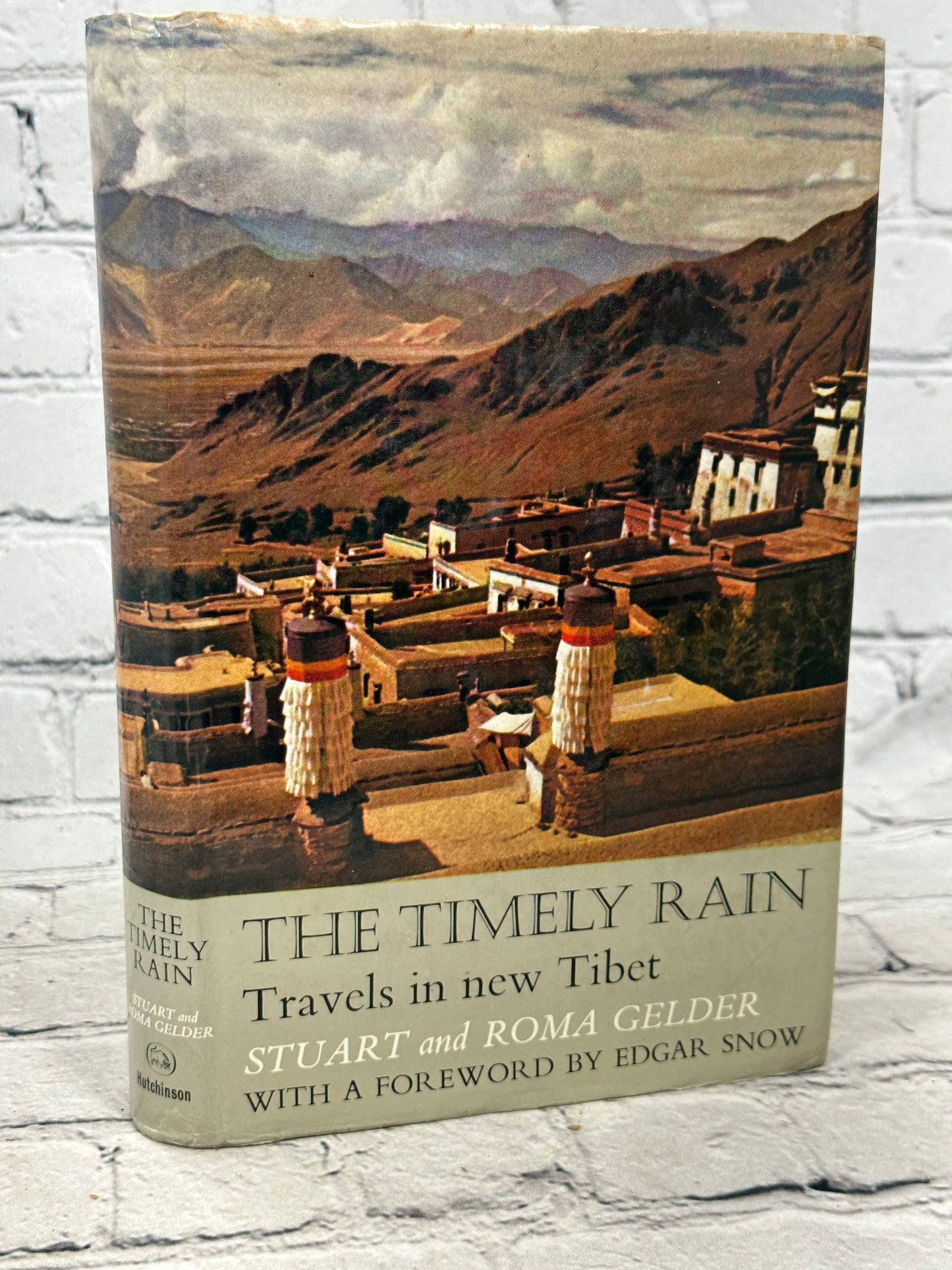 The Timely Rain: Travels In new Tibet by Stuart and Roma Gelder [1964]