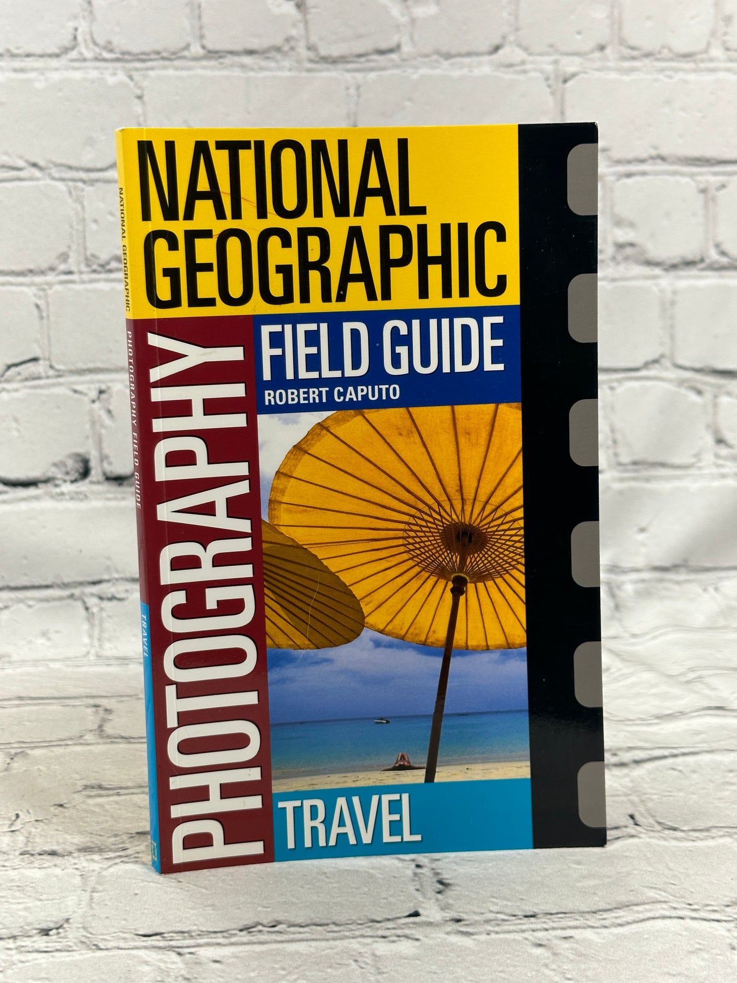 National Geographic Photography Field Guide: Travel by Robert Caputo