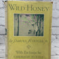 Wild honey by Samuel Scoville Jr. etchings by Emerson Tuttle [1st Ed. · 1929