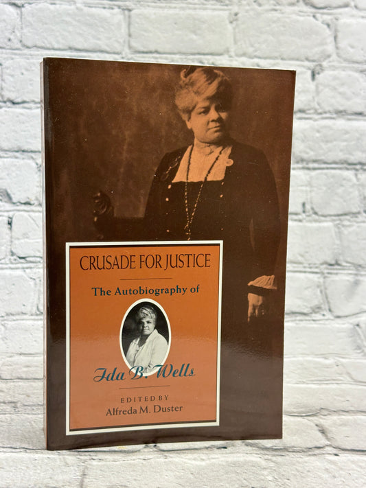 Crusade for Justice  The Autobiography of Ida B. Wells [1970]