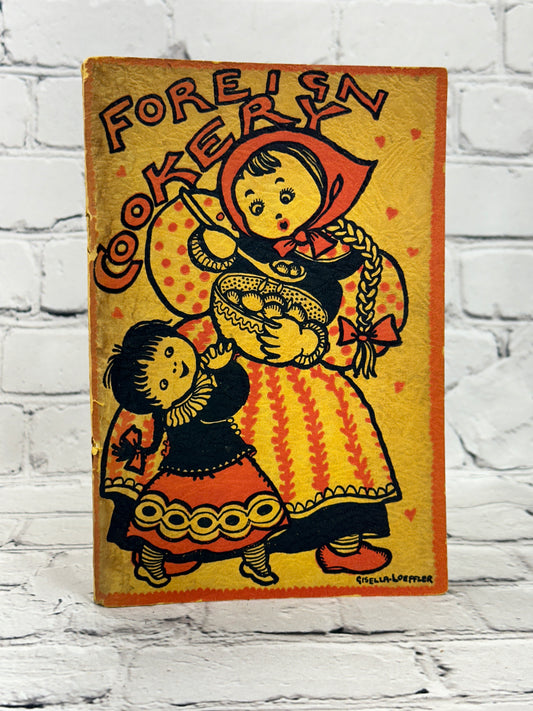 Foreign Cookery Gisella Loeffler [1st Edition · 1932 · International Institute]