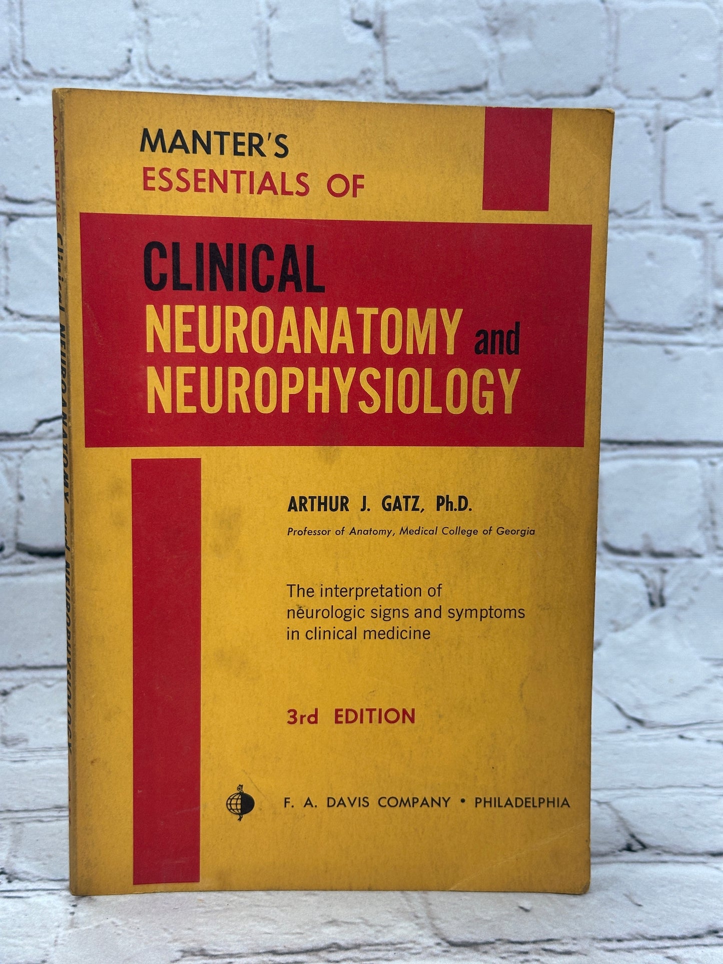 Manter's Essentials of Clinical Neuroanatomy & Neurophysiology Arthur Gatz [3rd Edition · 1967]