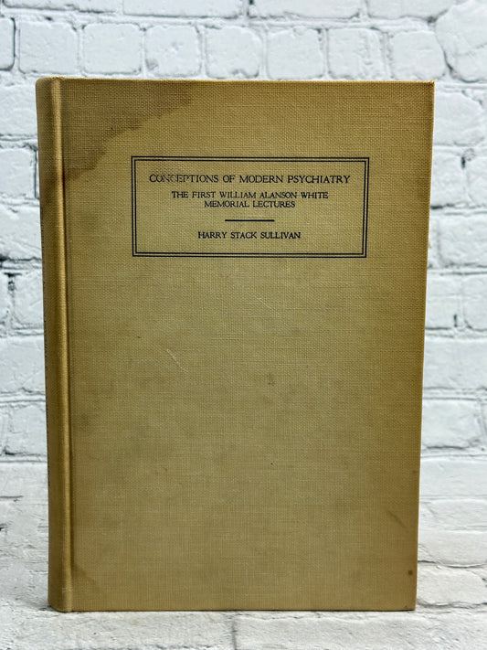Conceptions Of Modern Psychiatry By Harry Stack Sullivan[1945 · Second Printing]