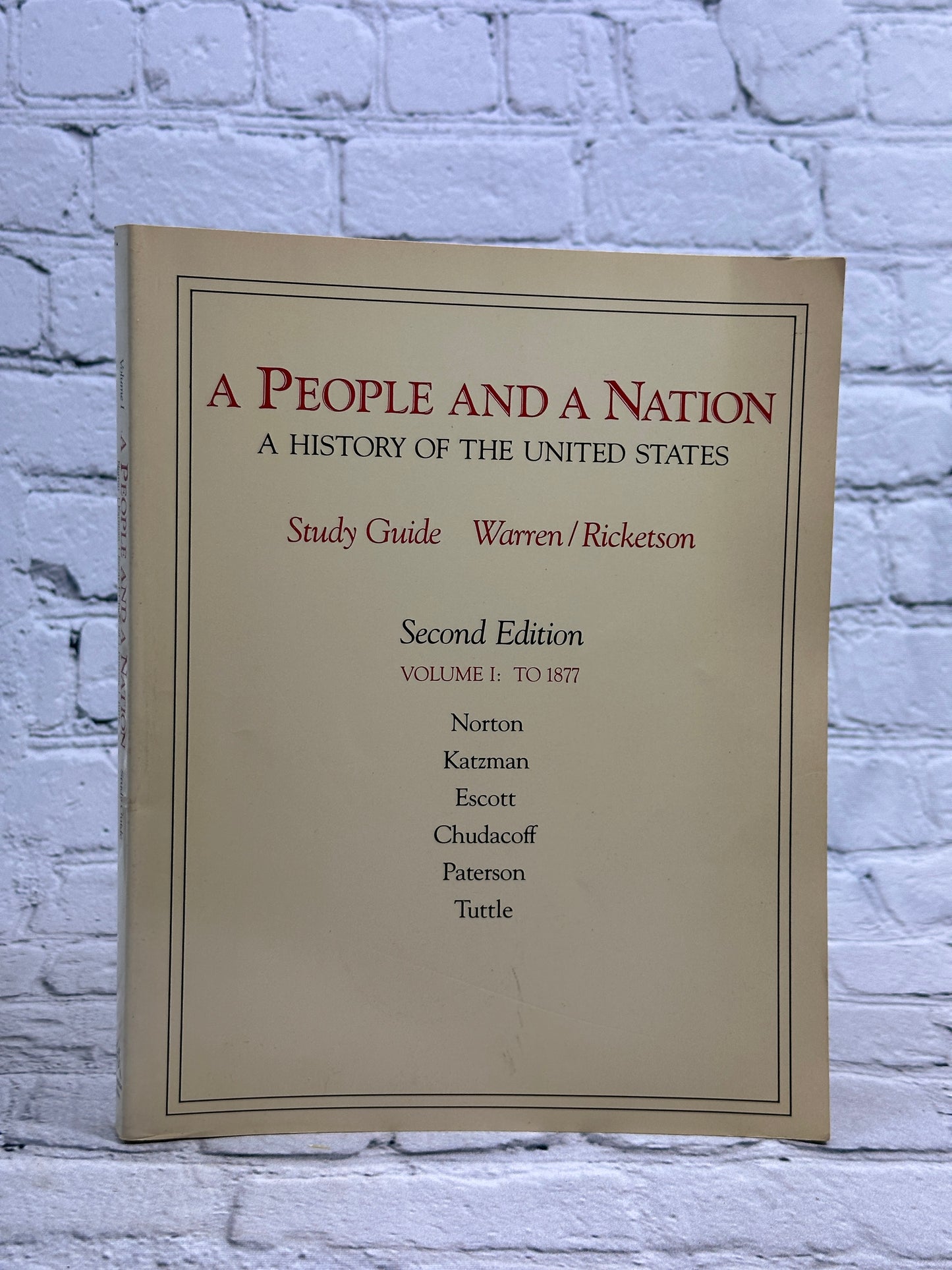 A People and a Nation A History of the United States Volume 1 to 1877 [1986]