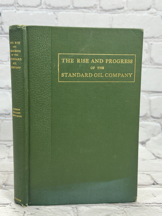 Rise And Progress of the Standard Oil Company by Gilbert Holland Montague [1904]