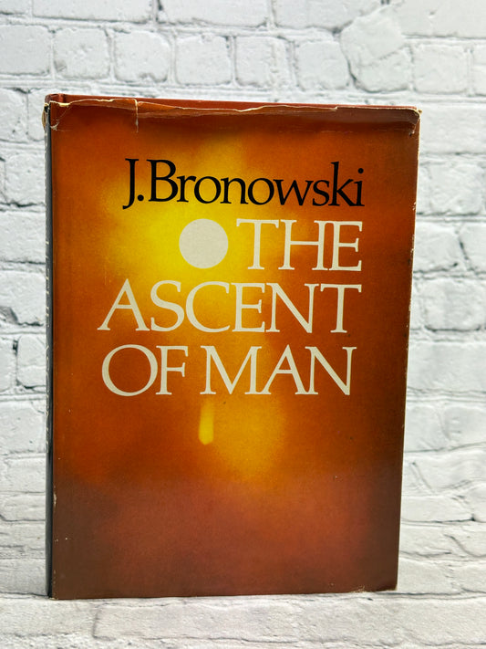 The Ascent Of Man By J. Bronowski [1973 · Book Club Edition]