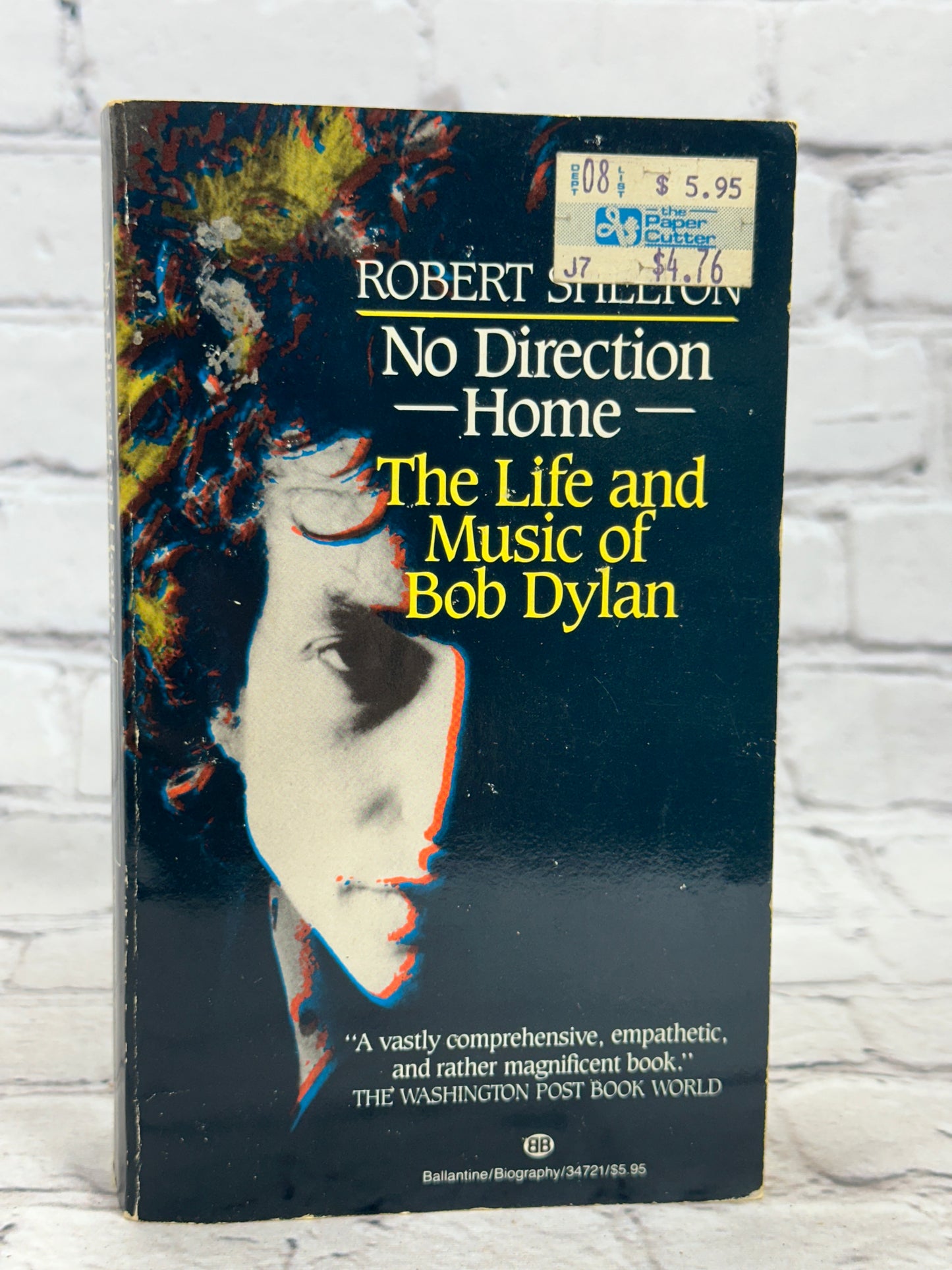 No Direction Home: The Life and Music of Bob Dylan [1st Ballantine Ed. · 1987]