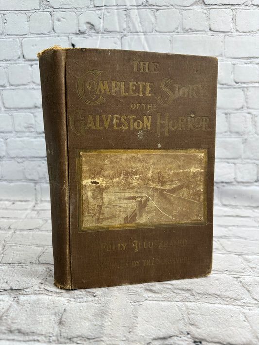 The Complete Story of the Galveston Horror Written by the Survivors [1900]