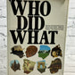 Who Did What: The Lives and Achievements of the 5000 Men and Women...[1974]