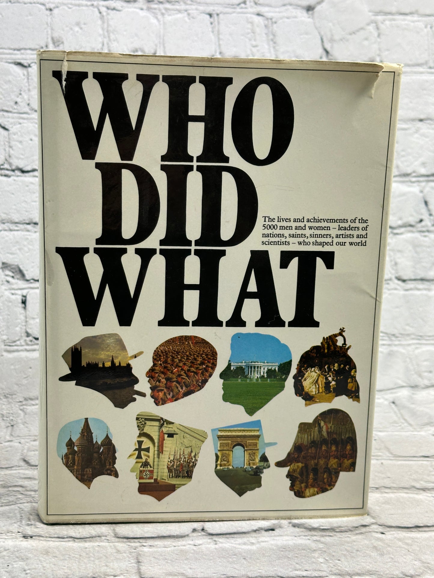 Who Did What: The Lives and Achievements of the 5000 Men and Women...[1974]