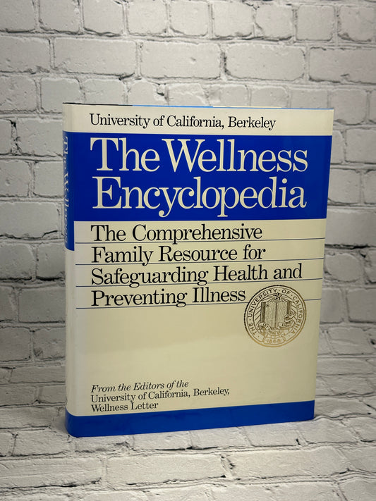 The Wellness Encyclopedia by University of California, Berkeley..[1991]
