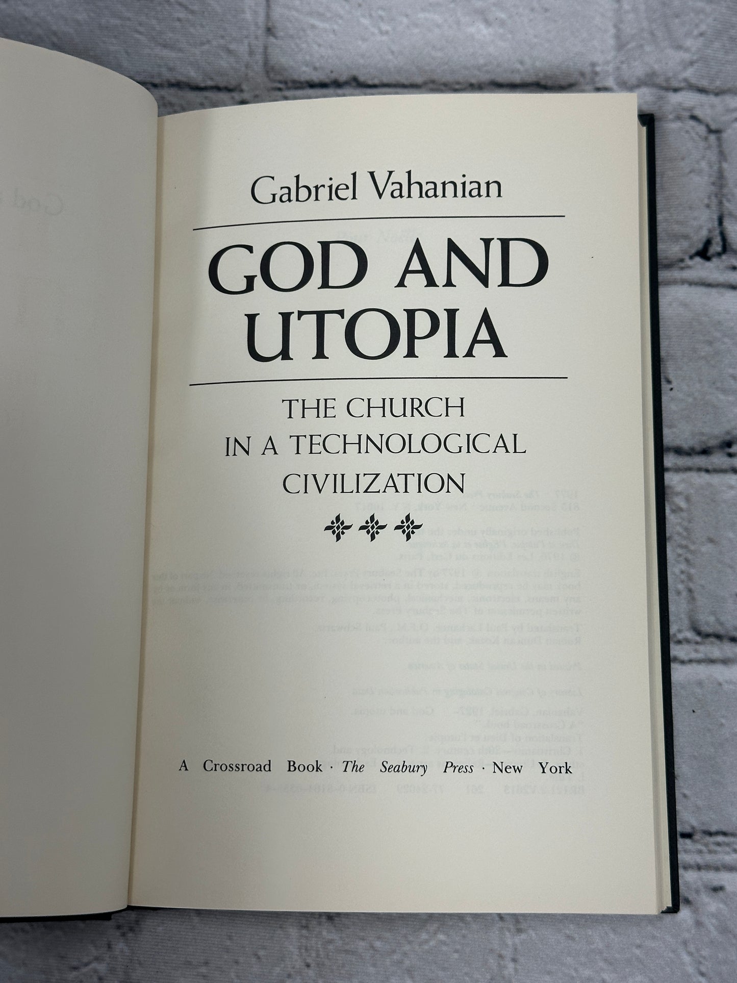 God and Utopia The Church in a Technological Civilization By Gabriel Vahanian [1977]