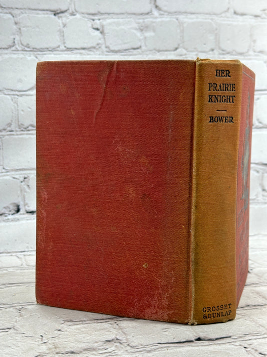 Her Praire Knight by B.M. Bower [1907 · Grosset & Dunlap]