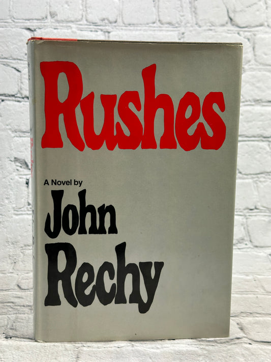 Rushes by John Rechy [1979 · First Edition]