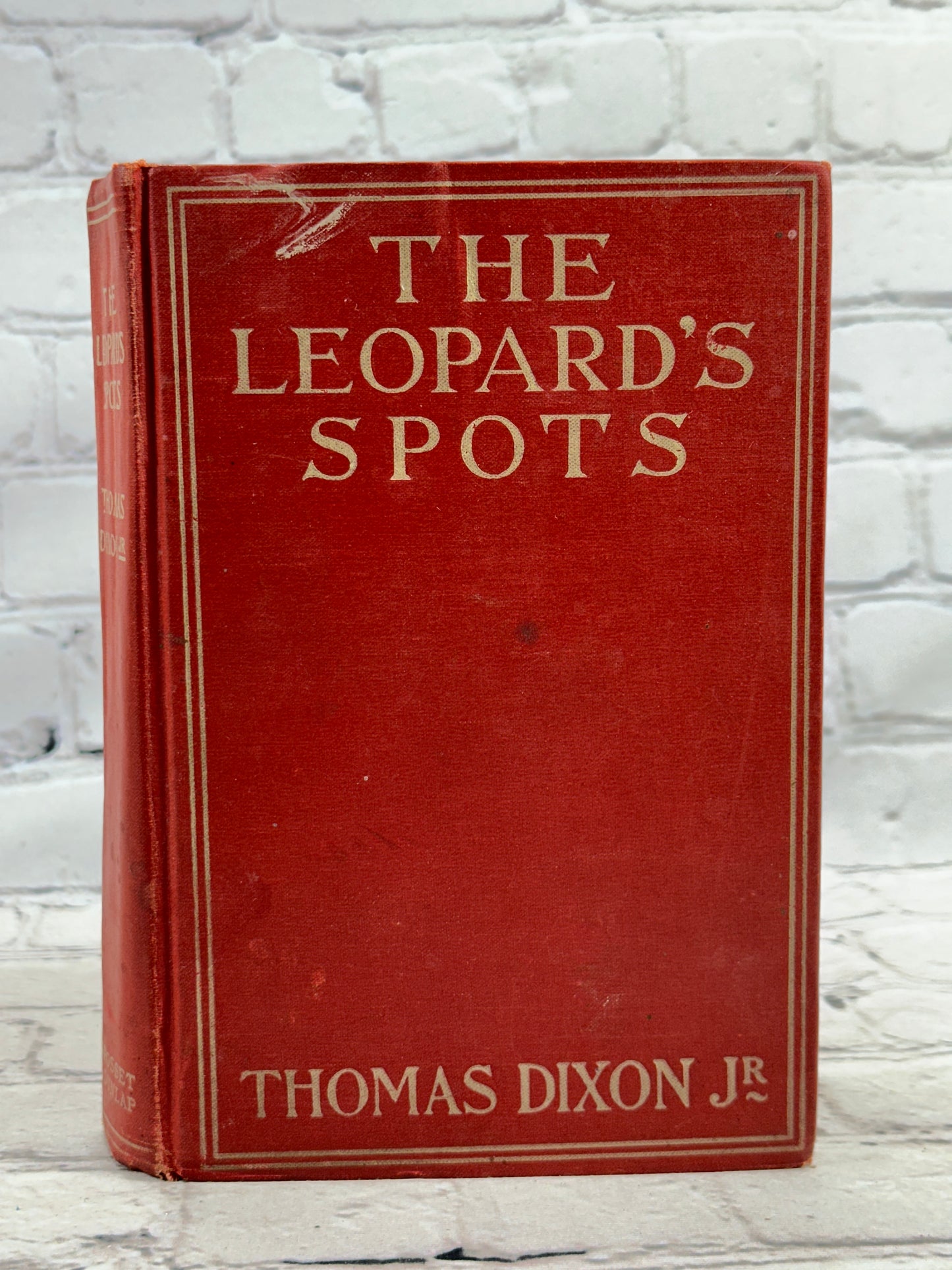The Leopards Spots Romance of the White Mans Burden by Thomas Dixon [1st · 1902]