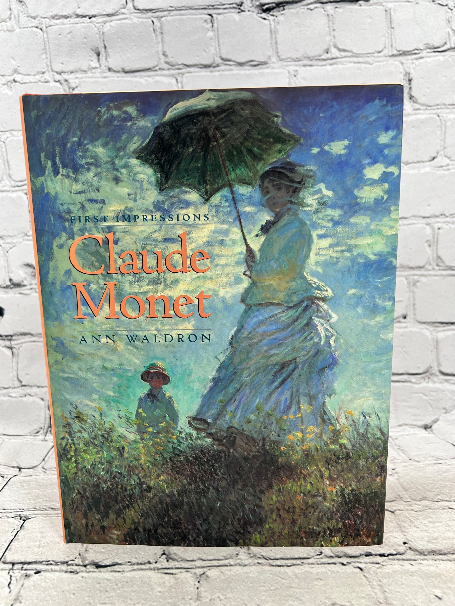 First Impressions Claude Monet by Ann Waldron [1st Edition · 1991]