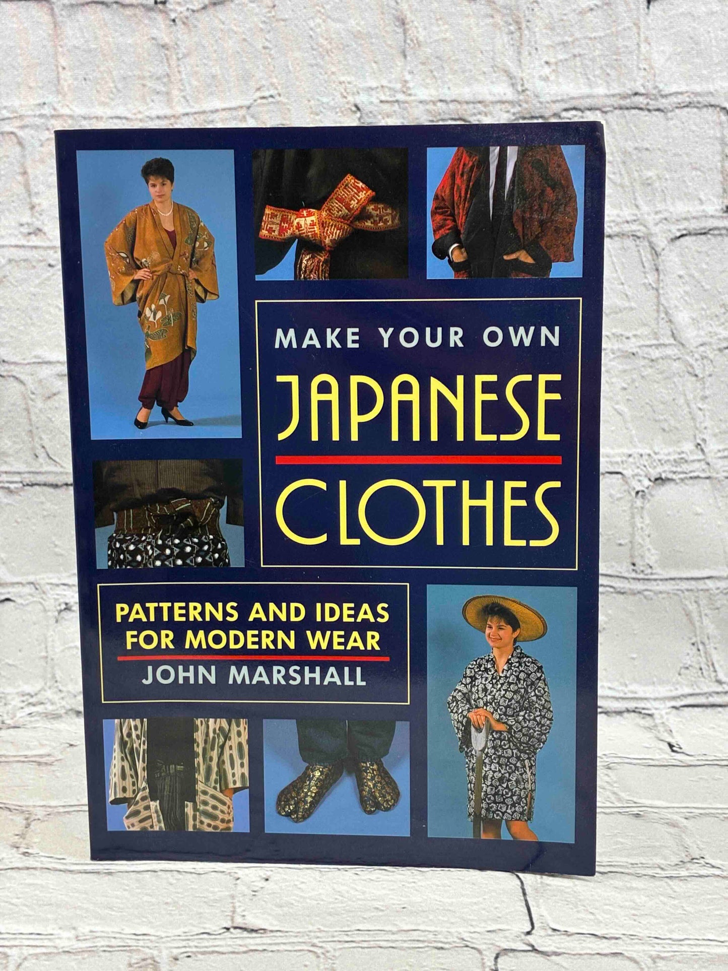 Make Your Own Japanese Clothes: Patterns and Ideas for Modern Wear