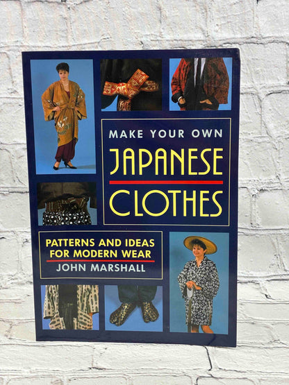 Make Your Own Japanese Clothes: Patterns and Ideas for Modern Wear