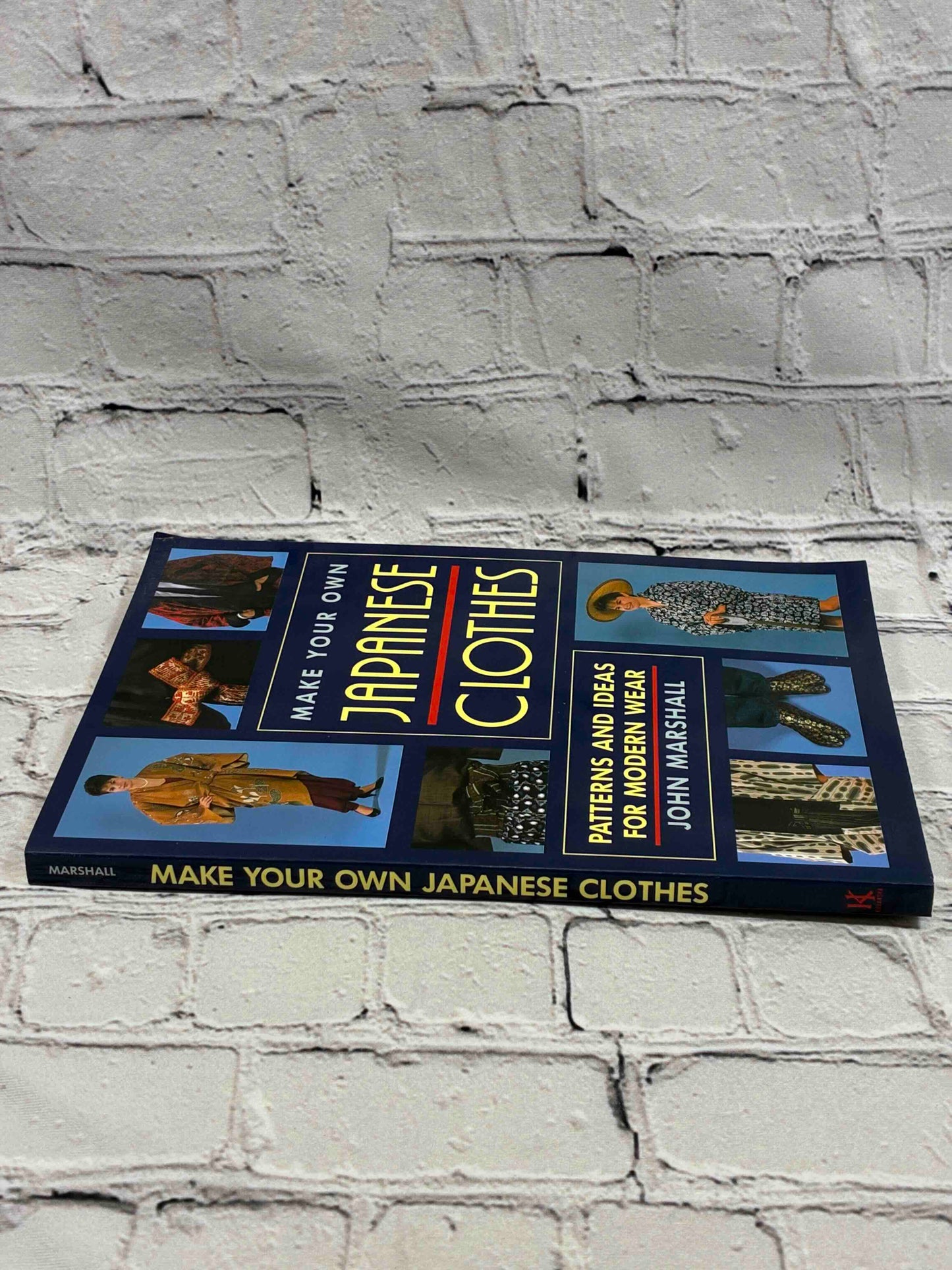 Make Your Own Japanese Clothes: Patterns and Ideas for Modern Wear