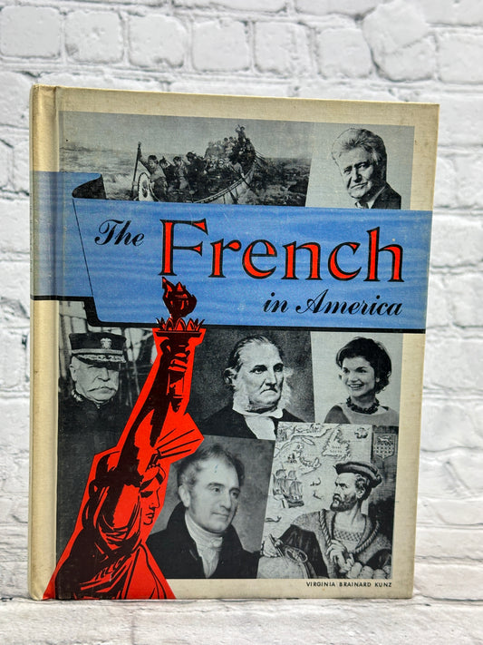 The French in America by Virginia B. Kunz [1969 · Fourth Printing]