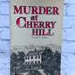 Murder at Cherry Hill The Strang Whipple Case 1827 By Louis C. Jones [1982]