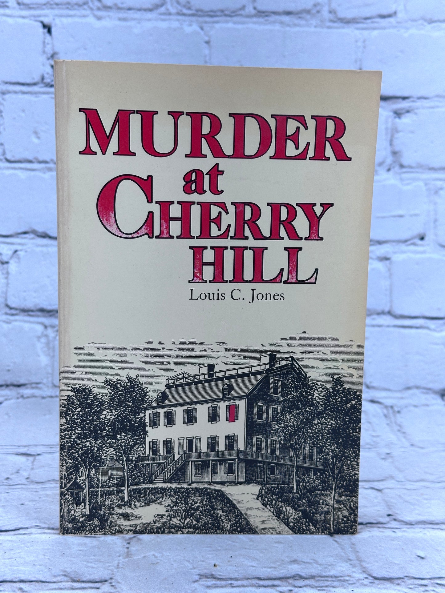 Murder at Cherry Hill The Strang Whipple Case 1827 By Louis C. Jones [1982]