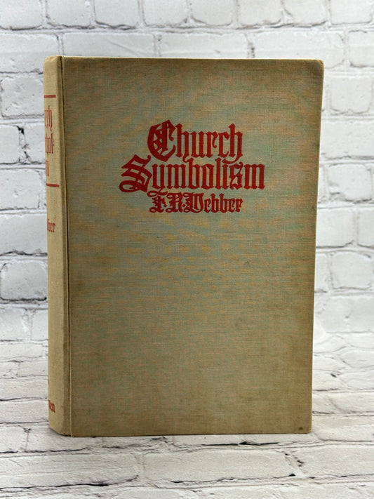 Church Symbolism by F.R. Webber -[2nd Edition · 1938]