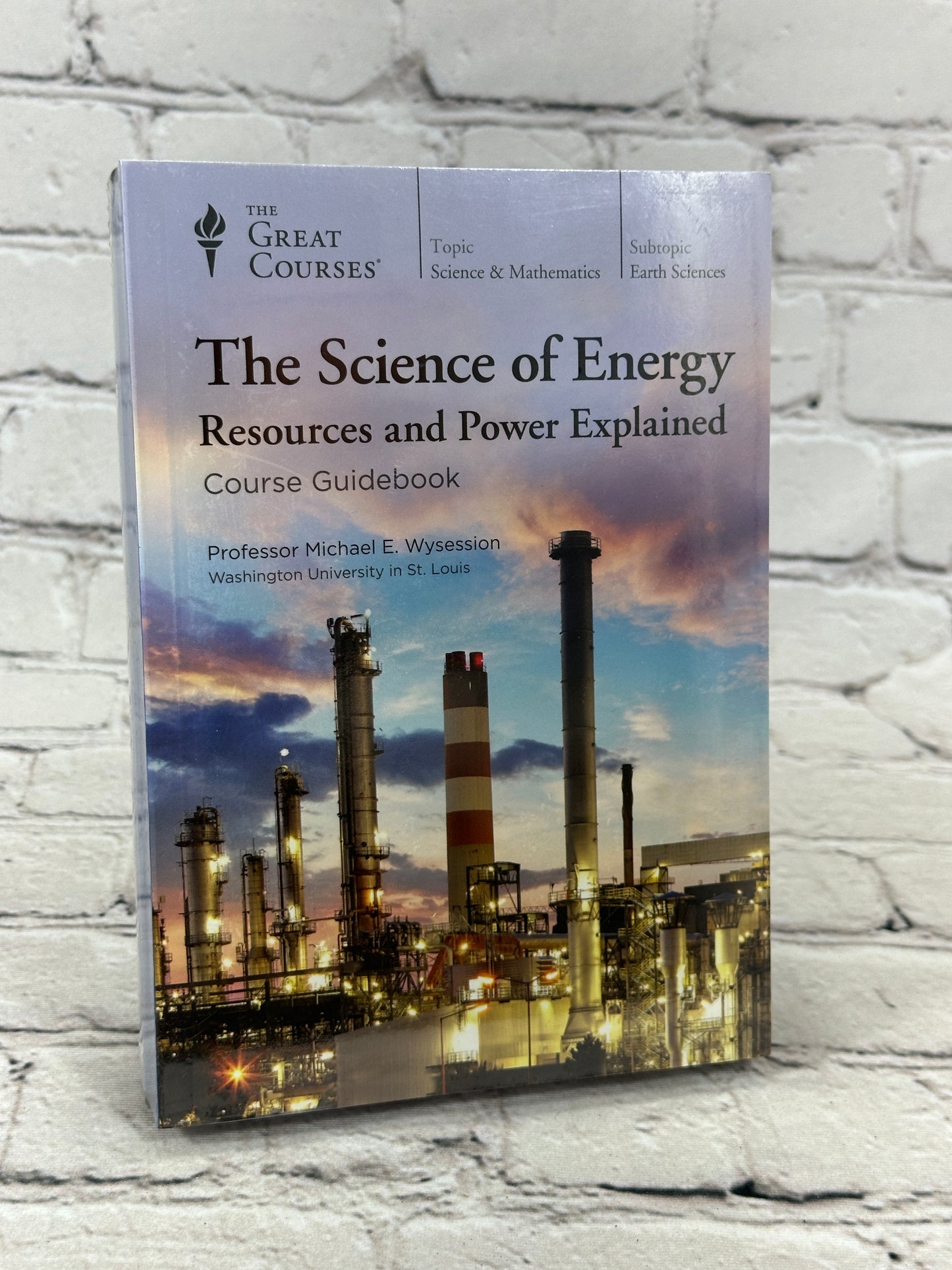 The Science of Energy Resources & Power Explained [DVD/Guidebook Set · Great Courses · 2016]