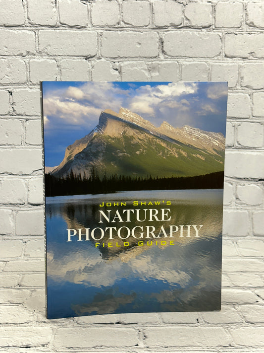 John Shaw's Nature Photography Field Guide 2000