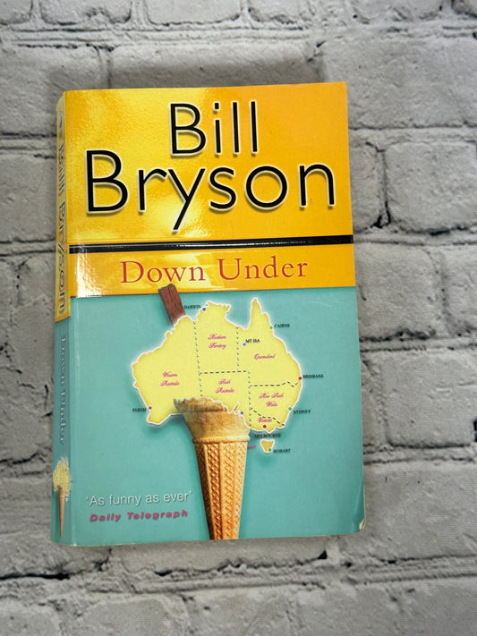 Down Under: Travels in a Sunburned Country by Bill Bryson [2001]