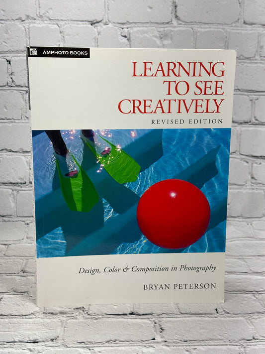 Learning to See Creatively by Bryan Peterson [2003]