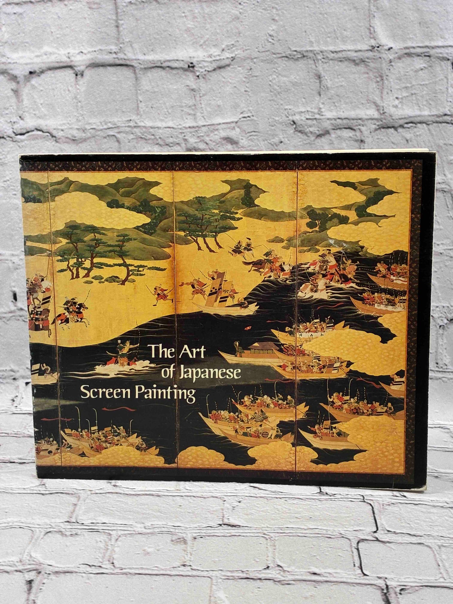 The Art of Japanese Screen Painting: Selections from the Minneapolis Institute of Arts (SIGNED)