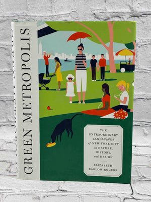 Green Metropolis: The Extraordinary Landscapes of New York City as Nature