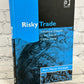 Risky Trade: Infectious Disease in the Era of Global Trade by Ann Kimball [2006]