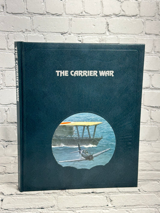 The Carrier War by Clark G. Reynolds [Epic of Flight · Time/Life · 1987]