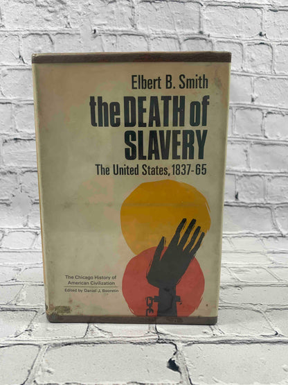 The Death of Slavery: the United States 1837 - 65