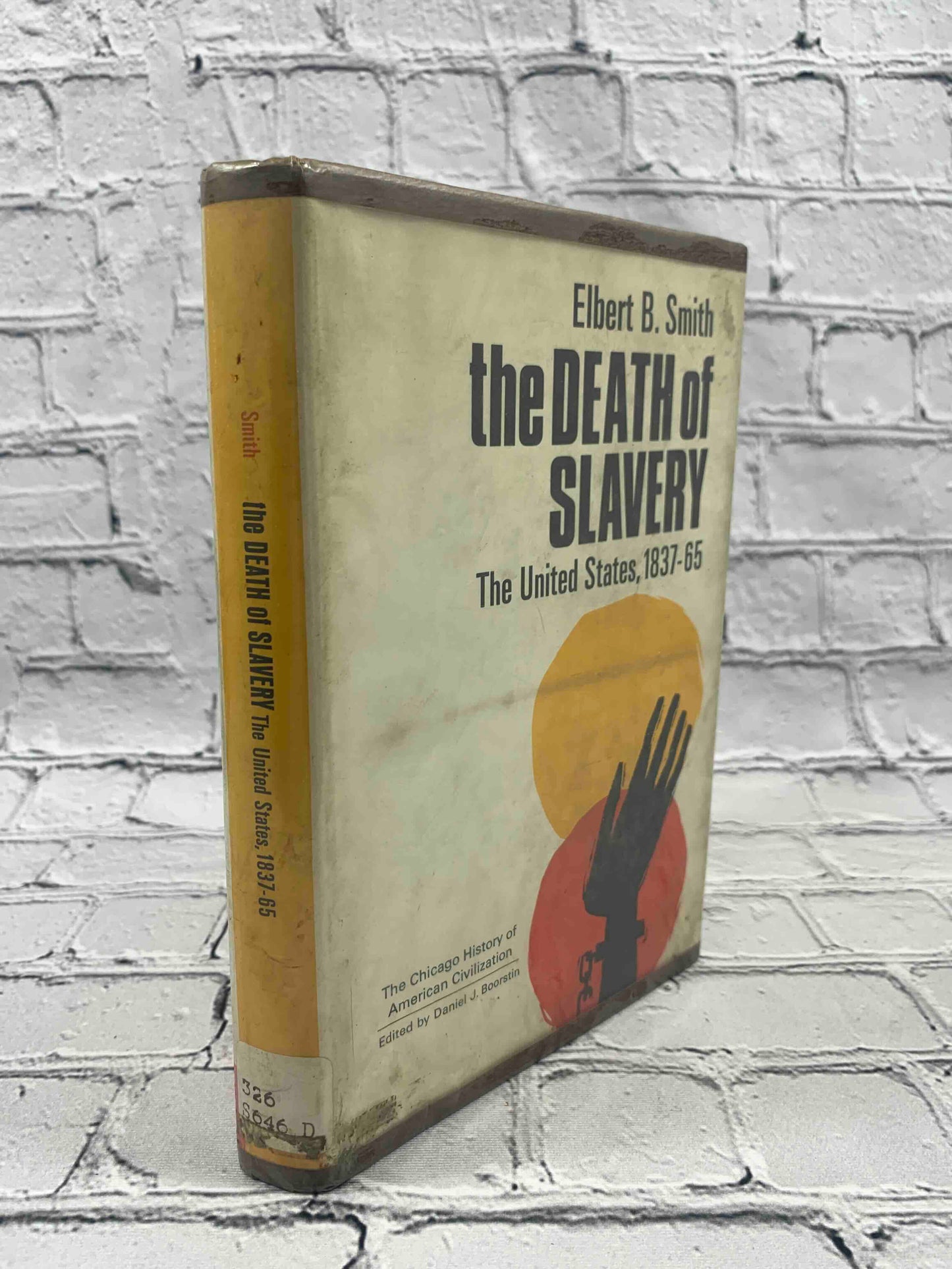The Death of Slavery: the United States 1837 - 65