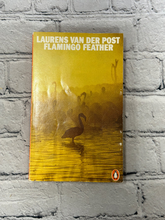 Flamingo Feather by Laurens Van Der Post [1978]