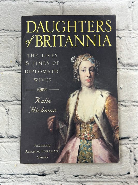 Daughters of Britannia: The Lives and Times of Di... by Katie Hickman [2000]