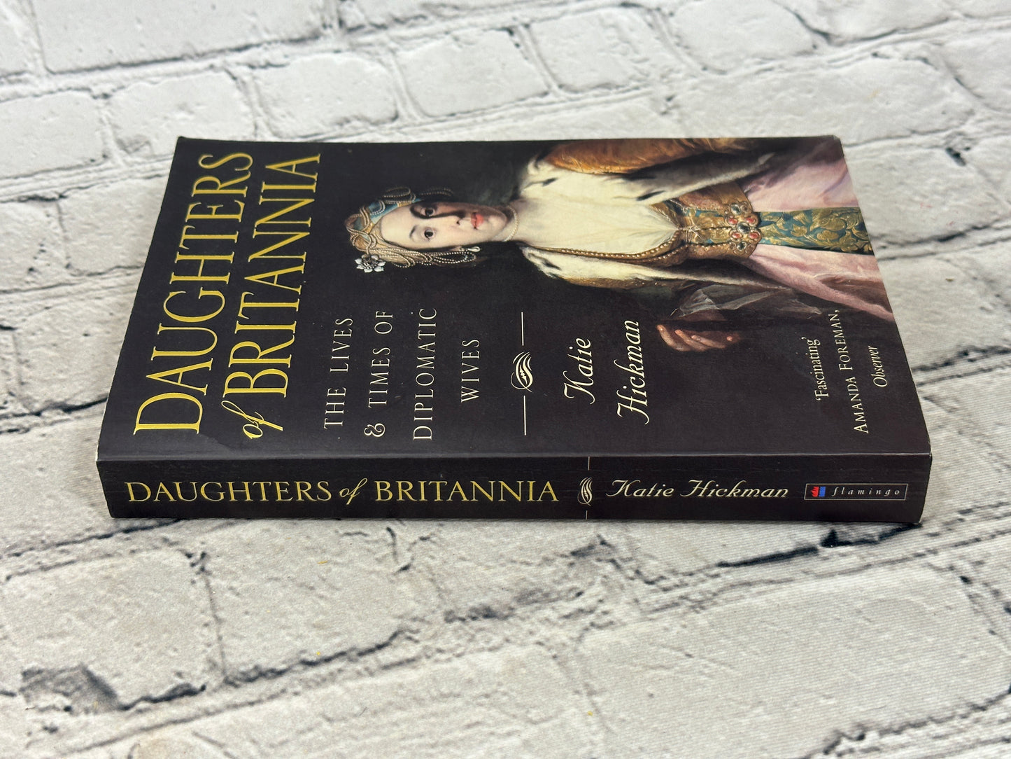 Daughters of Britannia: The Lives and Times of Di... by Katie Hickman [2000]