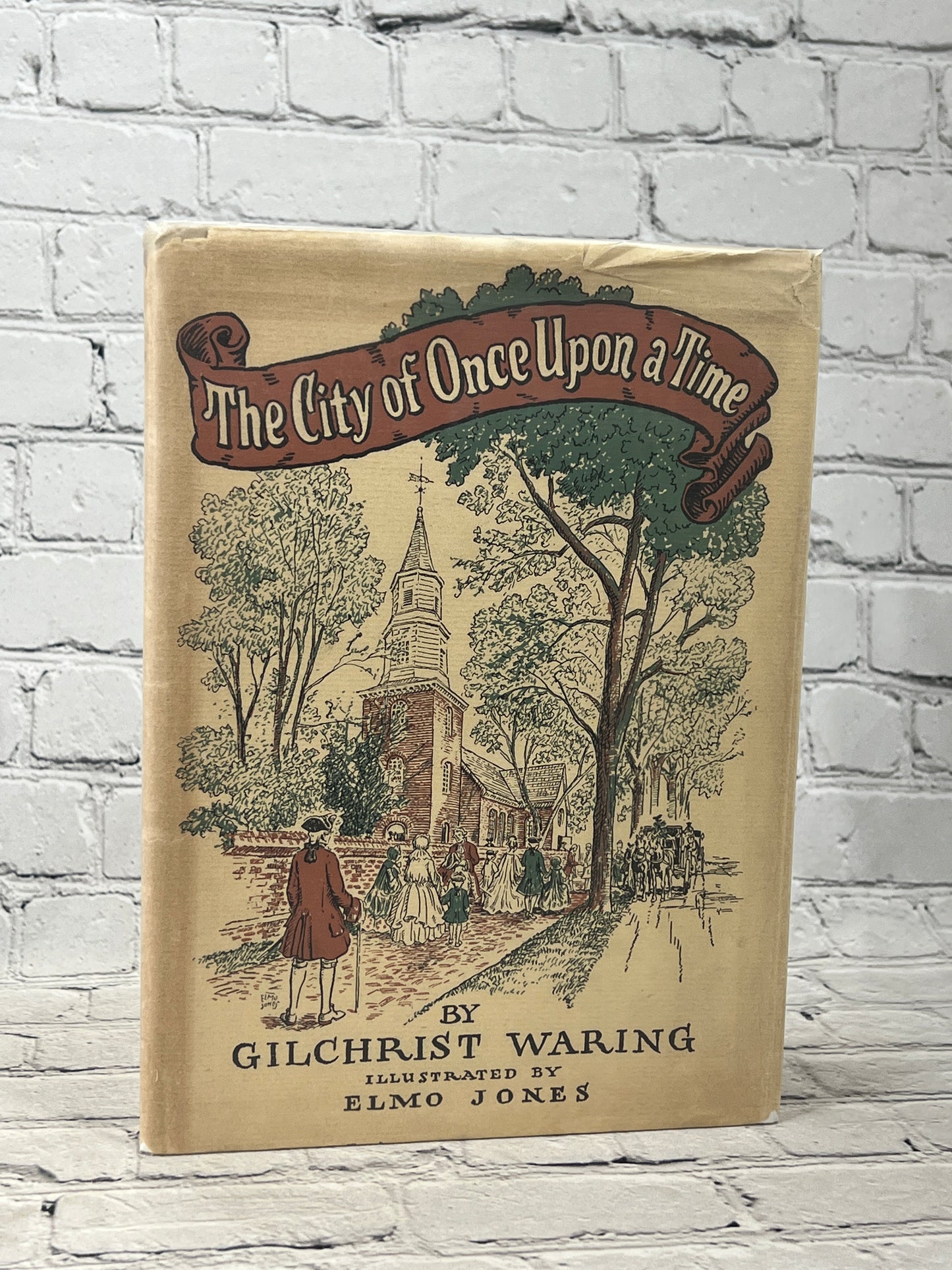 The City of Once Upon A Time by Gilchrist Waring [1st Ed. ·  1st Print · 1946]