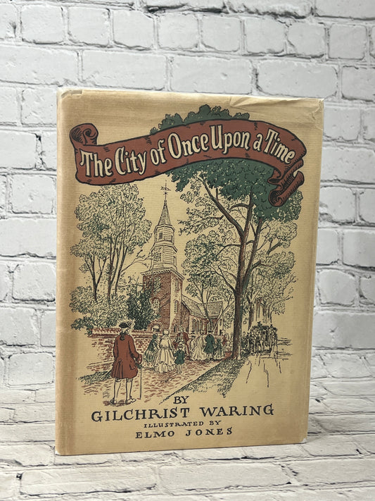 The City of Once Upon A Time by Gilchrist Waring [1st Ed. ·  1st Print · 1946]