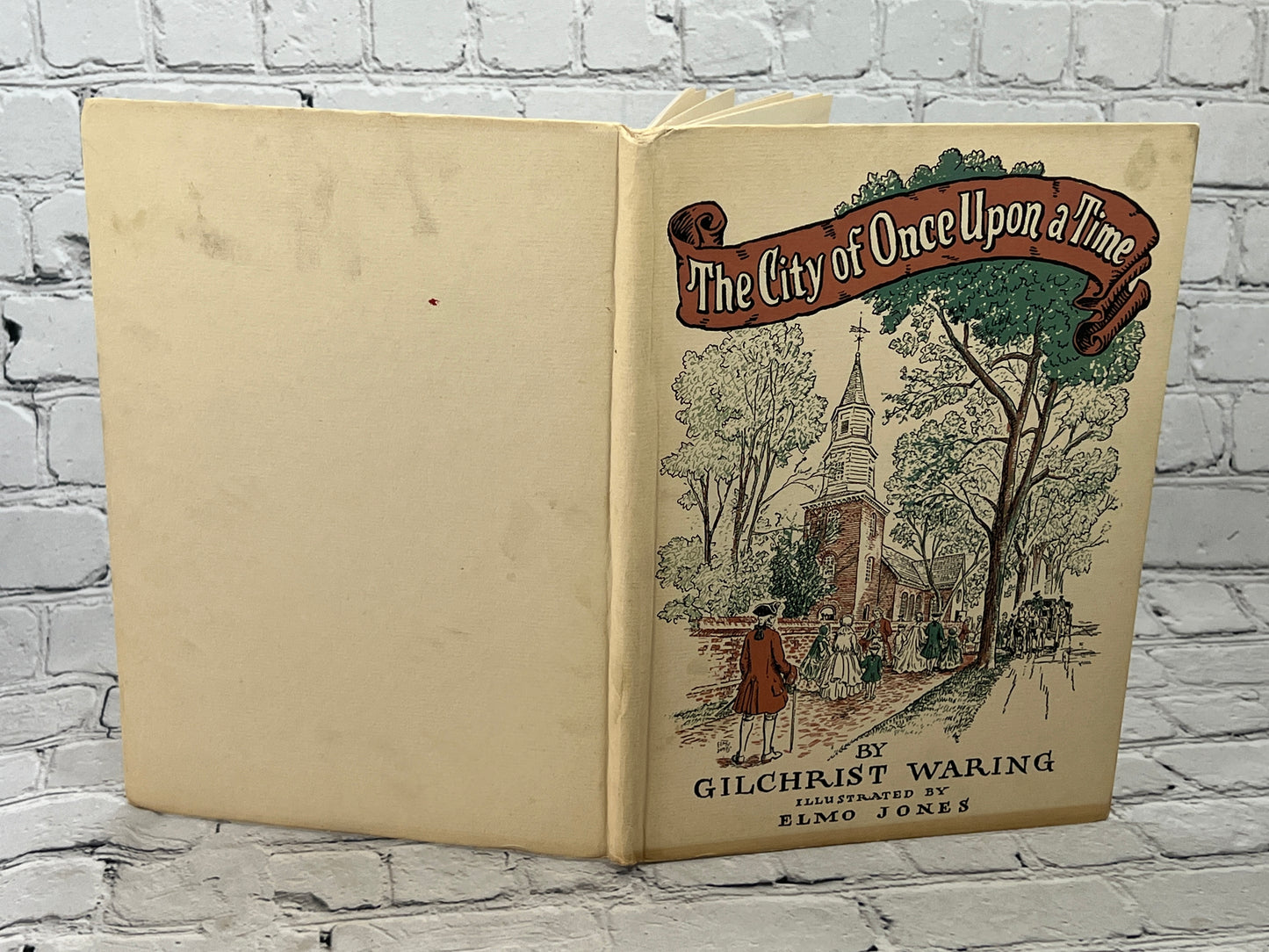 The City of Once Upon A Time by Gilchrist Waring [1st Ed. ·  1st Print · 1946]